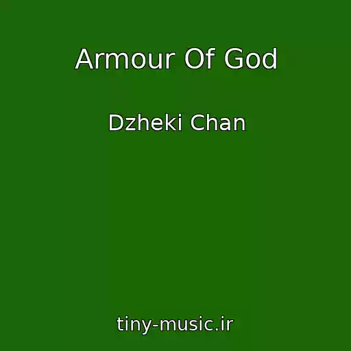 کاور آهنگ Armour Of God از Dzheki Chan