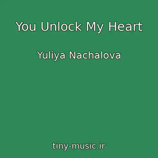 کاور آهنگ You Unlock My Heart از Yuliya Nachalova