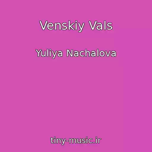 کاور آهنگ Venskiy Vals از Yuliya Nachalova