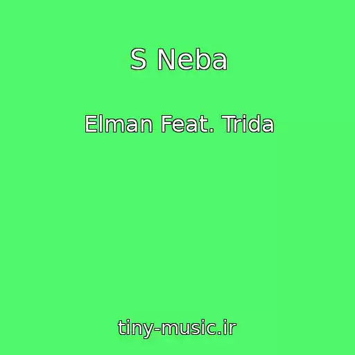 کاور آهنگ S Neba از Elman Feat. Trida