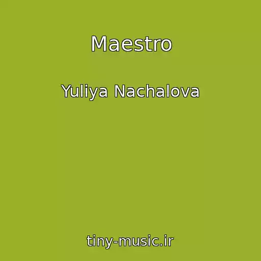 کاور آهنگ Maestro از Yuliya Nachalova