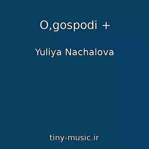 کاور آهنگ O,gospodi + از Yuliya Nachalova