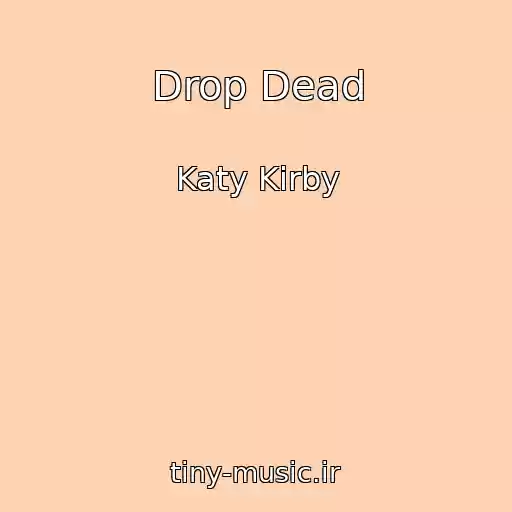کاور آهنگ Drop Dead از Katy Kirby