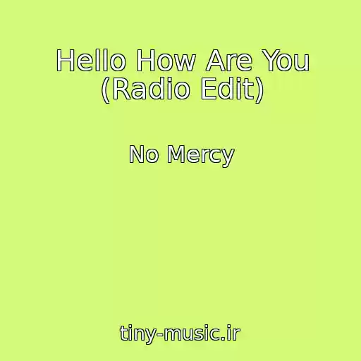 کاور آهنگ Hello How Are You (Radio Edit) از No Mercy