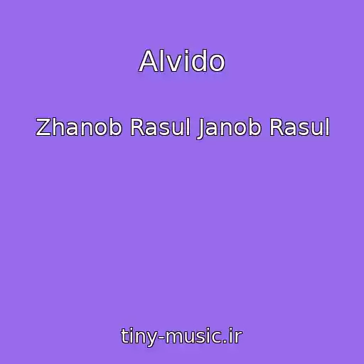 کاور آهنگ Alvido از Zhanob Rasul Janob Rasul