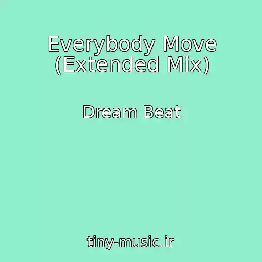 کاور آهنگ Everybody Move (Extended Mix) از Dream Beat