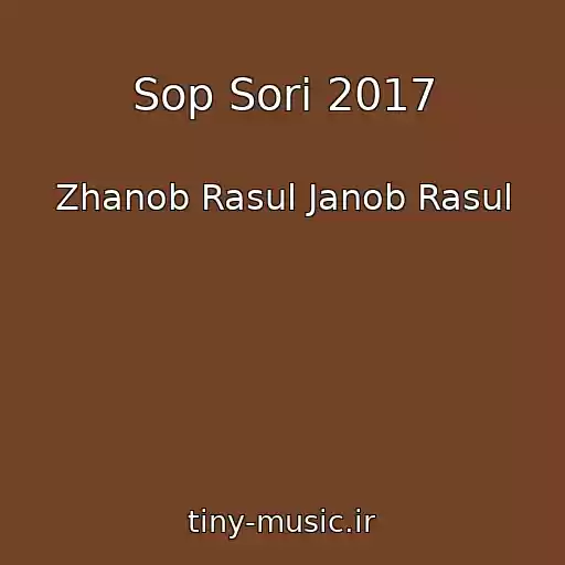 کاور آهنگ Sop Sori 2017 از Zhanob Rasul Janob Rasul