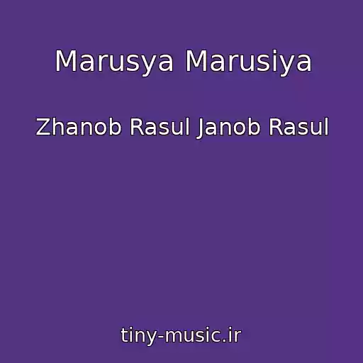 کاور آهنگ Marusya Marusiya از Zhanob Rasul Janob Rasul