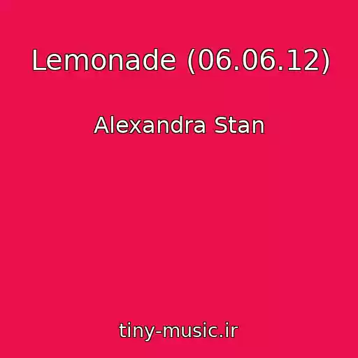 کاور آهنگ Lemonade (06.06.12) از Alexandra Stan