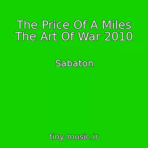 کاور آهنگ The Price Of A Miles The Art Of War 2010 از Sabaton