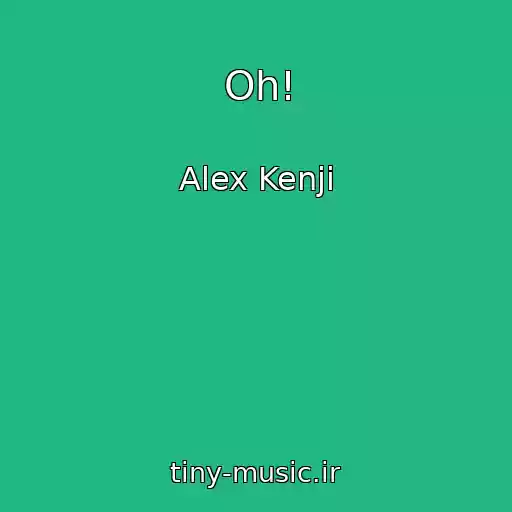 کاور آهنگ Oh! از Alex Kenji