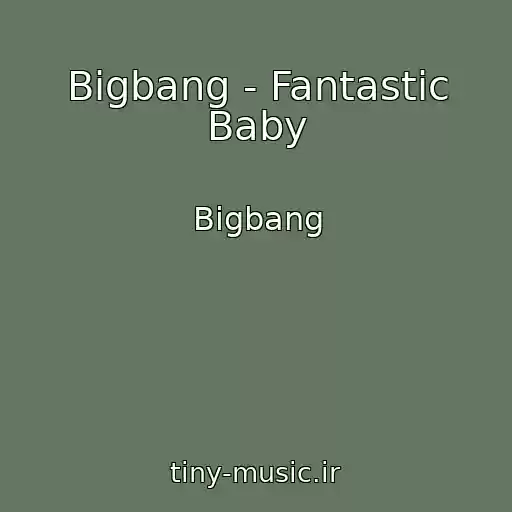 کاور آهنگ Bigbang - Fantastic Baby از Bigbang