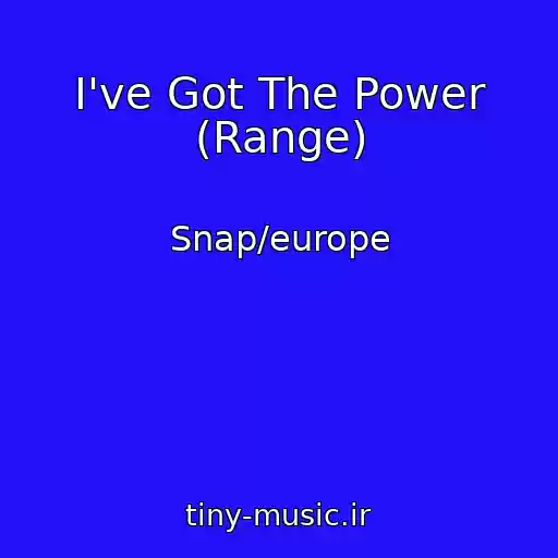 کاور آهنگ I've Got The Power (Range) از Snap/europe
