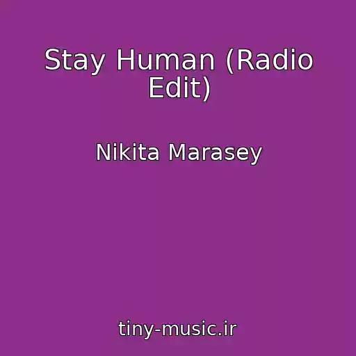 کاور آهنگ Stay Human (Radio Edit) از Nikita Marasey