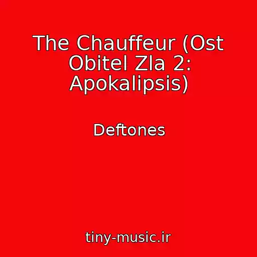 کاور آهنگ The Chauffeur (Ost Obitel Zla 2: Apokalipsis) از Deftones
