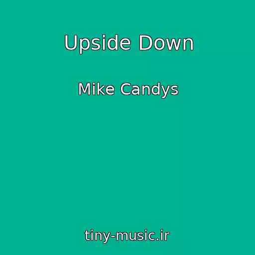 کاور آهنگ Upside Down از Mike Candys