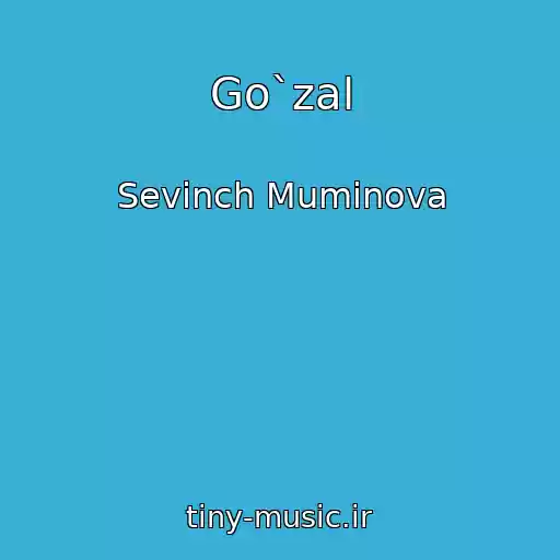 کاور آهنگ Go`zal از Sevinch Muminova