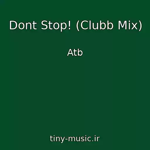 کاور آهنگ Dont Stop! (Clubb Mix) از Atb