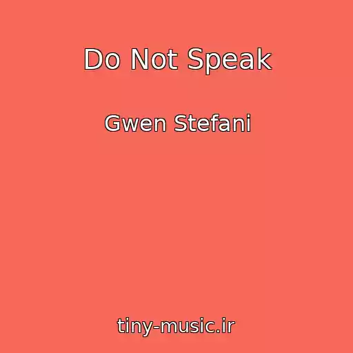 کاور آهنگ Do Not Speak از Gwen Stefani