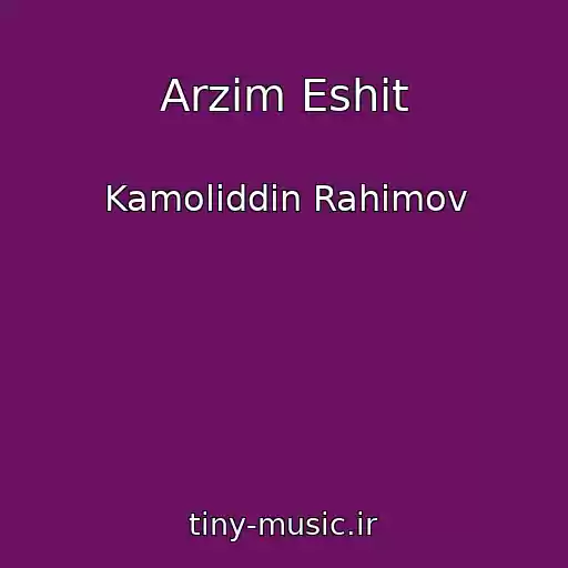 کاور آهنگ Arzim Eshit از Kamoliddin Rahimov
