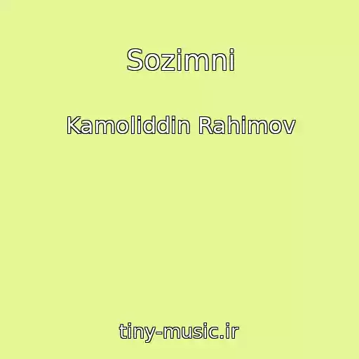 کاور آهنگ Sozimni از Kamoliddin Rahimov