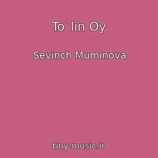 کاور آهنگ To`lin Oy از Sevinch Muminova