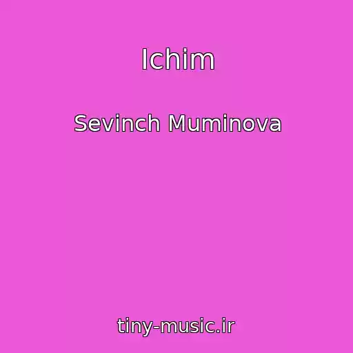 کاور آهنگ Ichim از Sevinch Muminova
