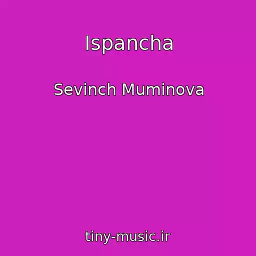 کاور آهنگ Ispancha از Sevinch Muminova