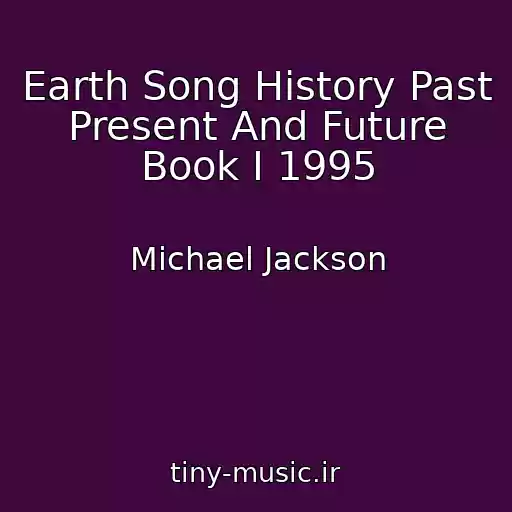 کاور آهنگ Earth Song History Past Present And Future Book I 1995 از Michael Jackson
