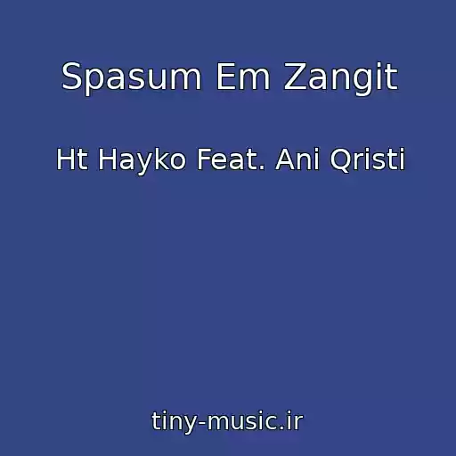 کاور آهنگ Spasum Em Zangit از Ht Hayko Feat. Ani Qristi
