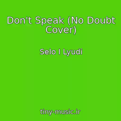 کاور آهنگ Don't Speak (No Doubt Cover) از Selo I Lyudi