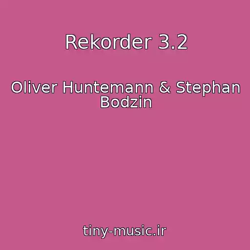 کاور آهنگ Rekorder 3.2 از Oliver Huntemann & Stephan Bodzin