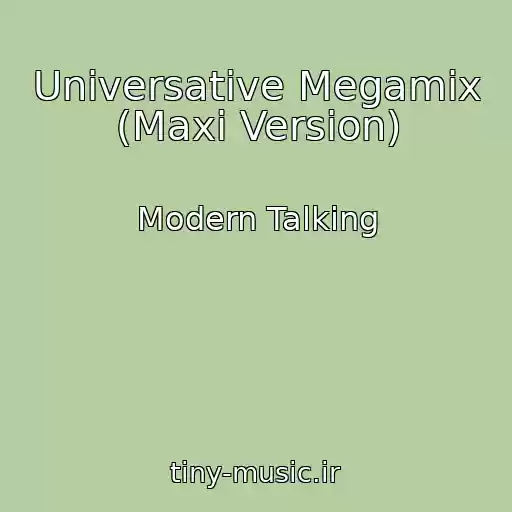 کاور آهنگ Universative Megamix (Maxi Version) از Modern Talking