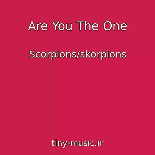 کاور آهنگ Are You The One از Scorpions/skorpions