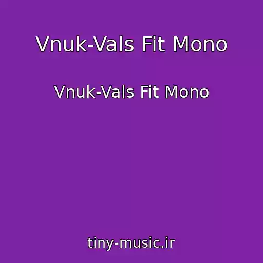کاور آهنگ Vnuk-Vals Fit Mono از Vnuk-Vals Fit Mono