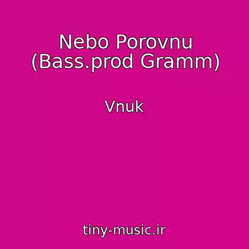کاور آهنگ Nebo Porovnu (Bass.prod Gramm) از Vnuk