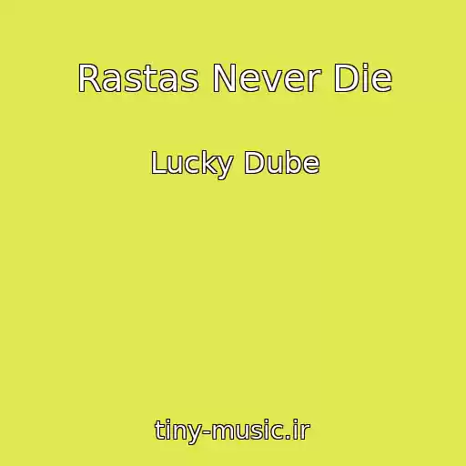 کاور آهنگ Rastas Never Die از Lucky Dube