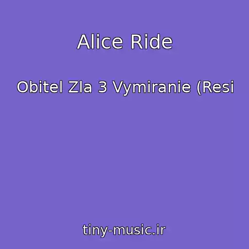 کاور آهنگ Alice Ride از Obitel Zla 3 Vymiranie (Resi