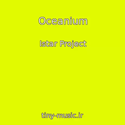 کاور آهنگ Oceanium از Istar Project