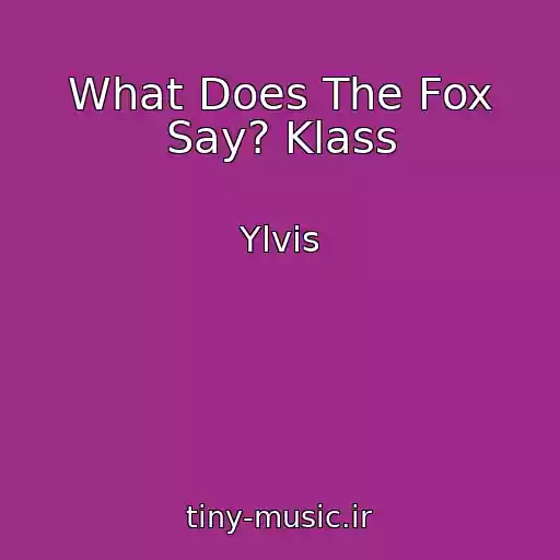 کاور آهنگ What Does The Fox Say? Klass از Ylvis