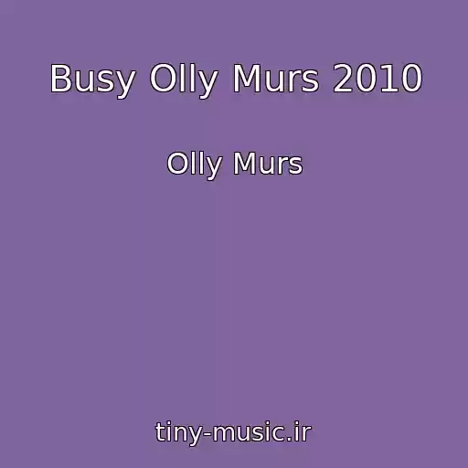 کاور آهنگ Busy Olly Murs 2010 از Olly Murs