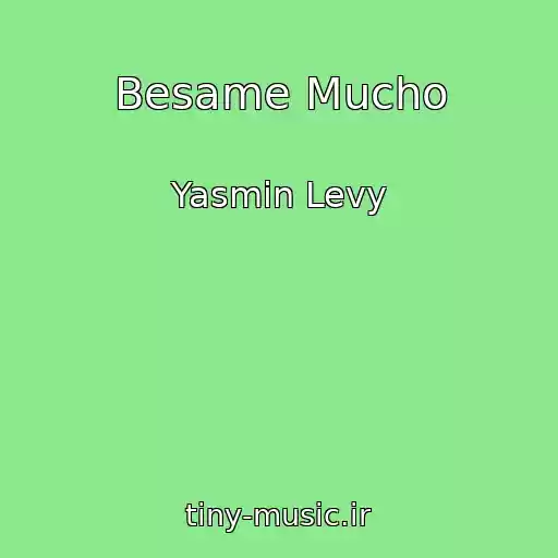 کاور آهنگ Besame Mucho از Yasmin Levy