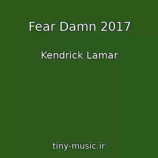 کاور آهنگ Fear Damn 2017 از Kendrick Lamar