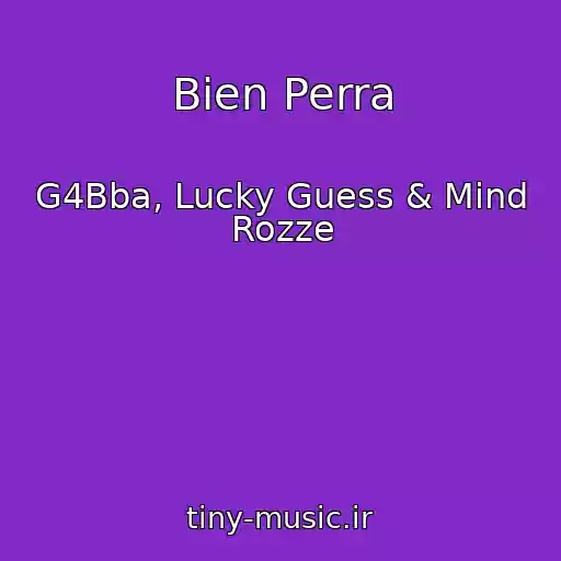 کاور آهنگ Bien Perra از G4Bba, Lucky Guess & Mind Rozze