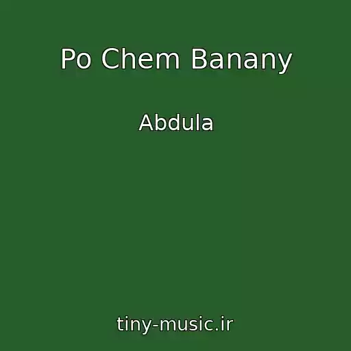 کاور آهنگ Po Chem Banany از Abdula