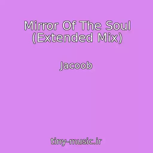 کاور آهنگ Mirror Of The Soul (Extended Mix) از Jacoob