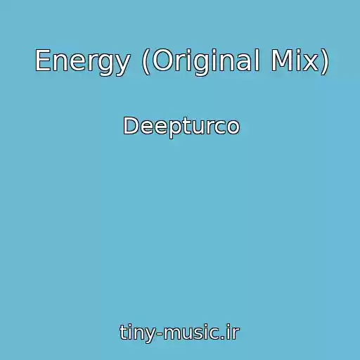 کاور آهنگ Energy (Original Mix) از Deepturco