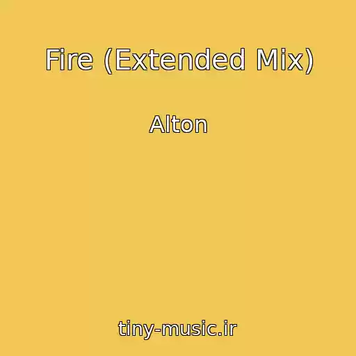 کاور آهنگ Fire (Extended Mix) از Alton