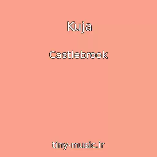 کاور آهنگ Kuja از Castlebrook