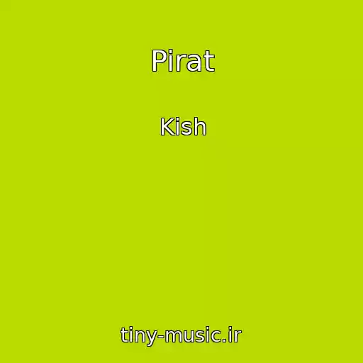 کاور آهنگ Pirat از Kish